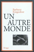un autre monde kingsolver